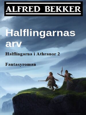 cover image of Halflingarnas arv (Halflingarna i Athranor 2)  Fantasyroman